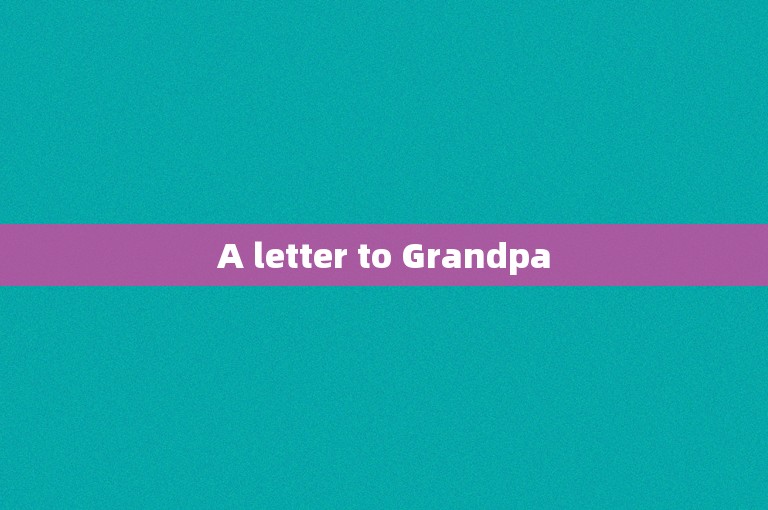 A letter to Grandpa