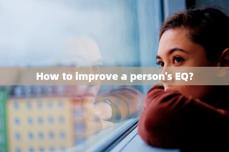 How to improve a person's EQ?