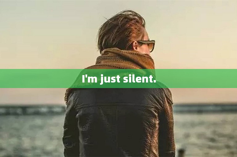 I'm just silent.